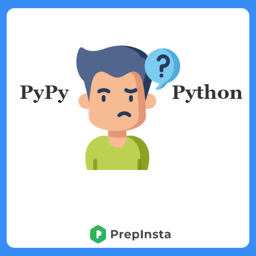 PyPy - Introduction , C-python Vs PyPy | PrepInsta