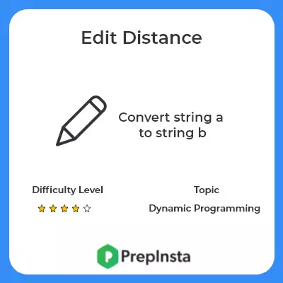 Edit Distance | C++ Implementation | Explanation | PrepInsta